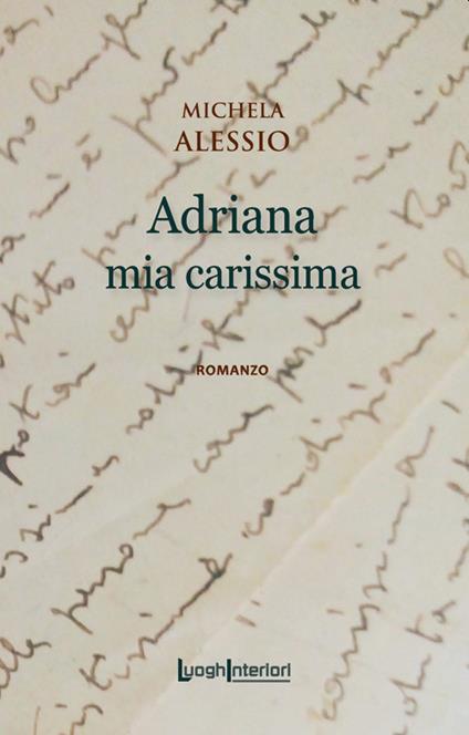 Adriana mia carissima - Michela Alessio - copertina