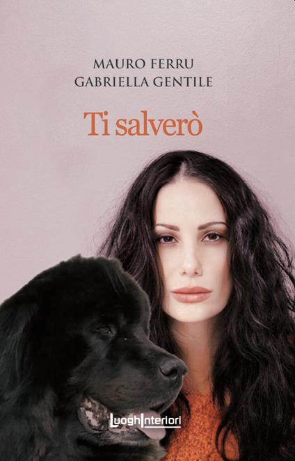 Ti salverò - Mauro Ferru,Gabriella Gentile - copertina