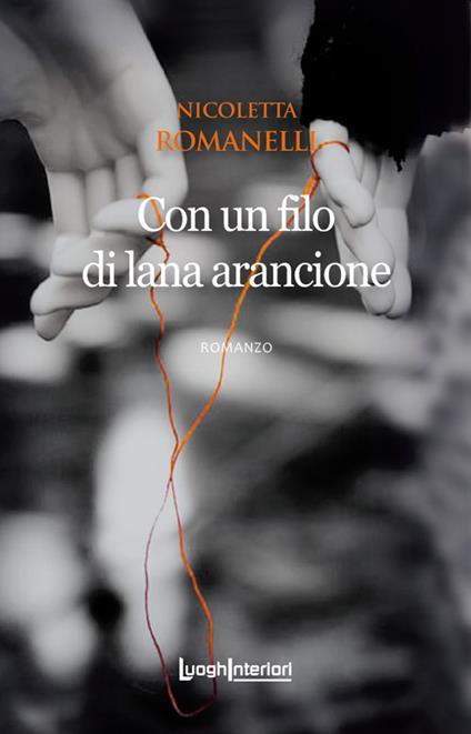 Con un filo di lana arancione. Ediz. integrale - Nicoletta Romanelli - copertina