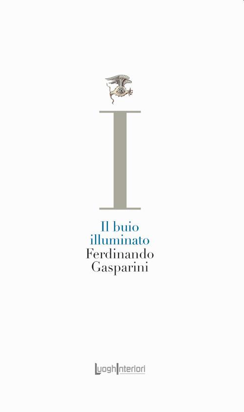 Il buio illuminato - Ferdinando Gasparini - copertina