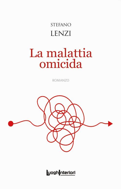 La malattia omicida - Stefano Lenzi - copertina