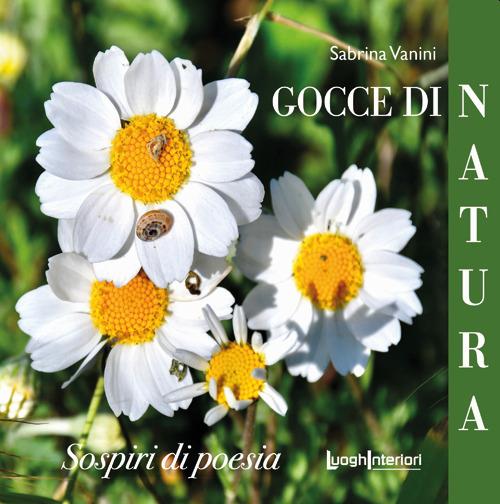 Gocce di natura, sospiri di poesia - Sabrina Vanini - copertina