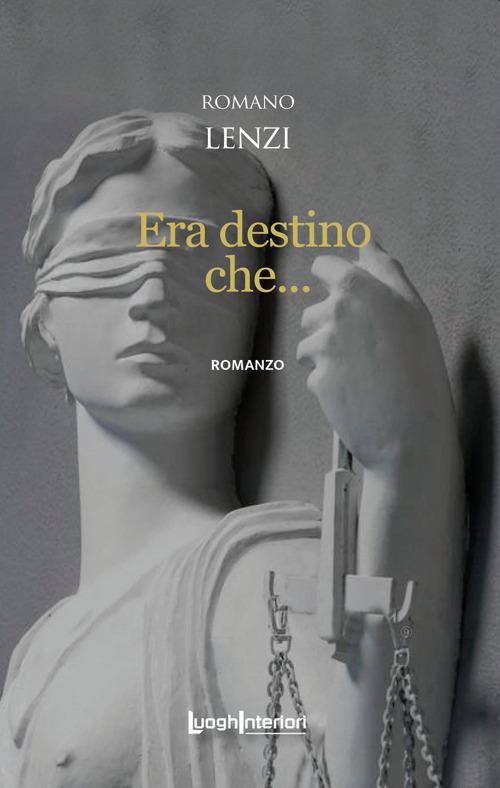 Era destino che.... Ediz. integrale - Romano Lenzi - copertina