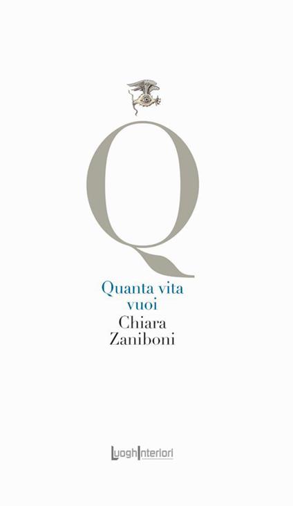 Quanta vita vuoi - Chiara Zaniboni - copertina