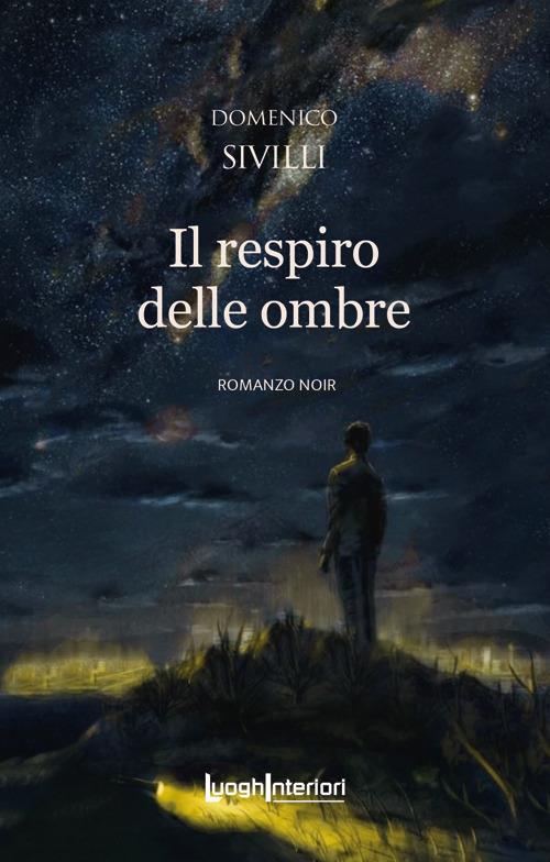 Il respiro delle ombre - Domenico Sivilli - copertina