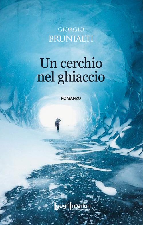 Un cerchio nel ghiaccio - Giorgio Brunialti - copertina