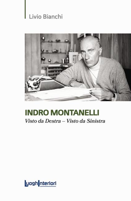 Indro Montanelli. Visto da Destra-Visto da Sinistra - Livio Bianchi - copertina