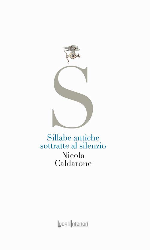 Sillabe antiche sottratte al silenzio - Nicola Caldarone - copertina