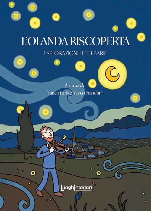 L'Olanda riscoperta. Esplorazioni letterarie - copertina