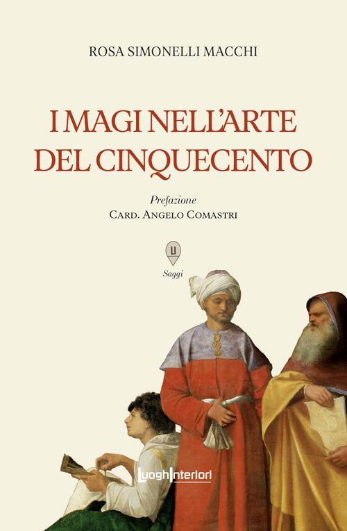 I Magi nell'arte del Cinquecento - Rosa Simonelli Macchi - copertina