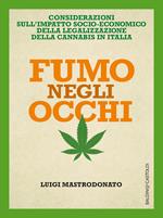Fumo negli occhi. Considerazioni sull'impatto socio-economico della legalizzazione della cannabis in Italia