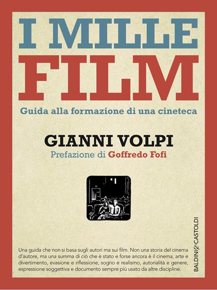 I mille film. Guida alla formazione di una cineteca - Gianni Volpi - ebook