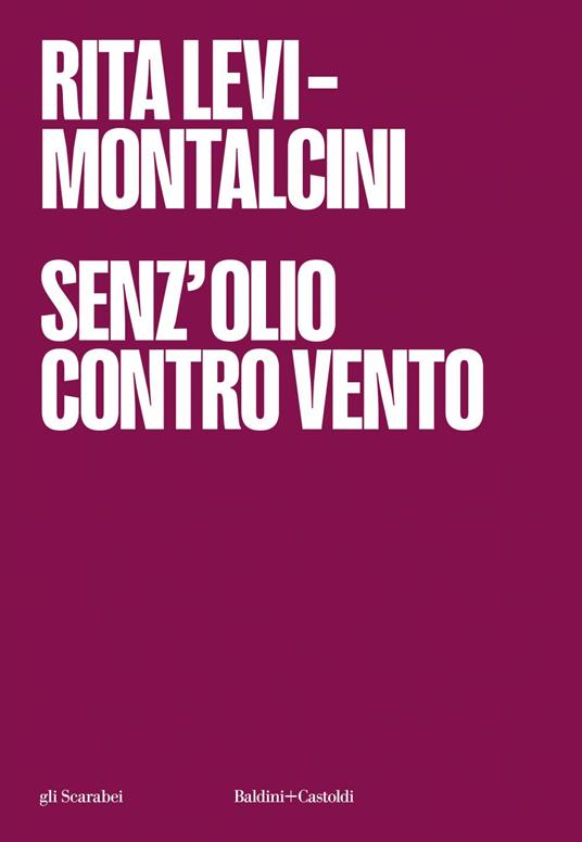Senz'olio controvento - Rita Levi-Montalcini - ebook