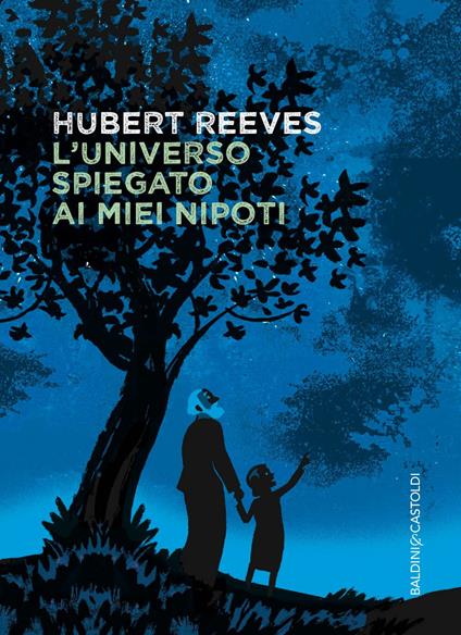 L' universo spiegato ai miei nipoti - Hubert Reeves,R. Patriarca - ebook