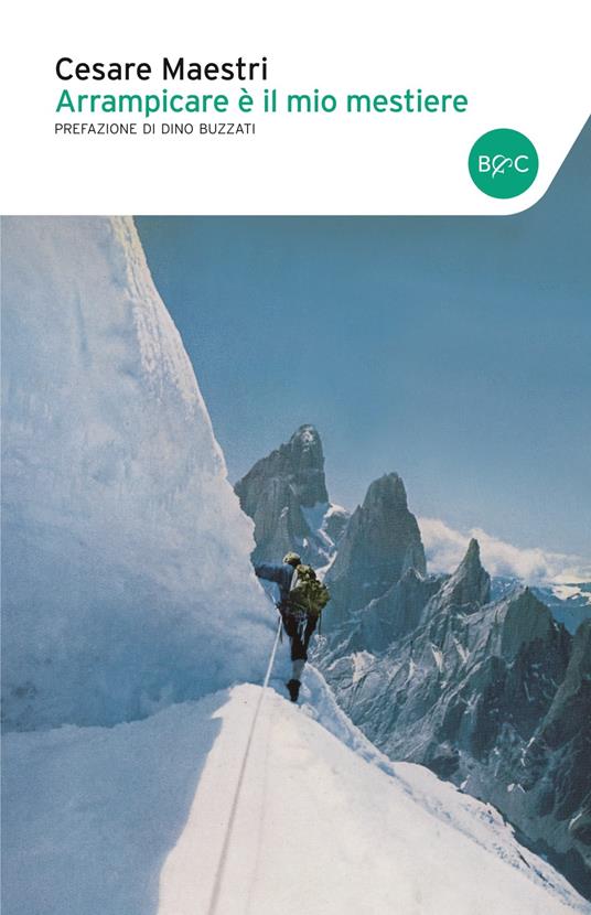 Arrampicare è il mio mestiere - Cesare Maestri - ebook