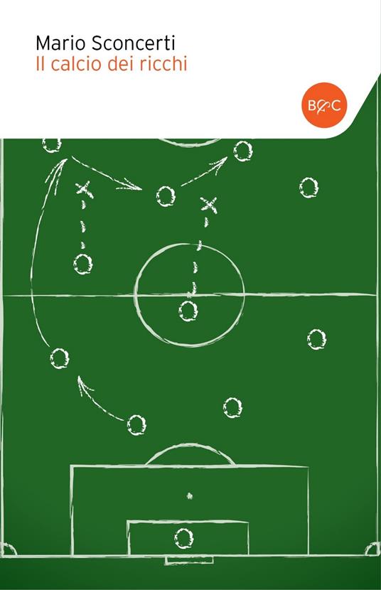 Il calcio dei ricchi. Si potrà più vincere senza spendere un tesoro? - Mario Sconcerti - ebook