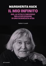 Il mio infinito. Dio, la vita e l'universo nelle riflessioni di una scienziata atea