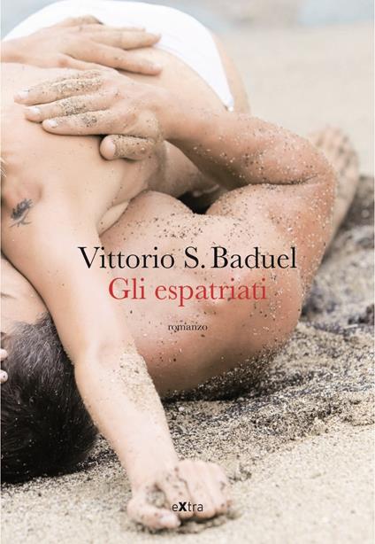 Gli espatriati - Vittorio Baudel - ebook