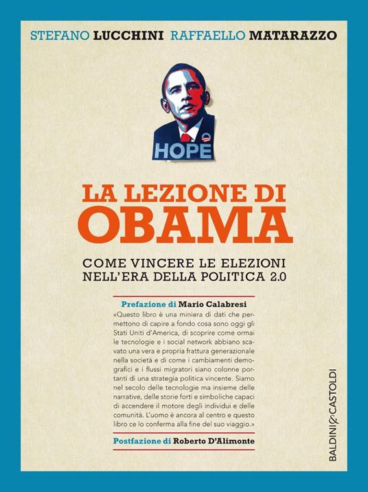 La lezione di Obama. Come vincere le elezioni nell'era della politica 2.0 - Stefano Lucchini,Raffaello Matarazzo - ebook