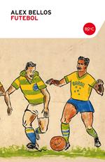 Futebol. Lo stile di vita brasiliano