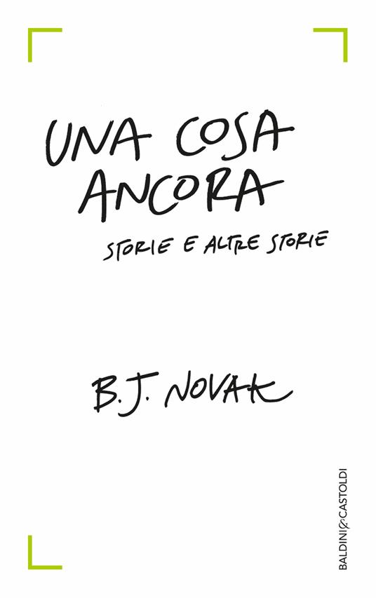 Una cosa ancora. Storie e altre storie - B. J. Novak,D. Rizzati - ebook