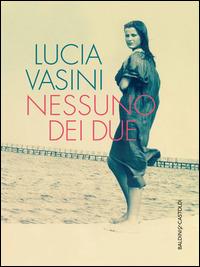 Nessuno dei due - Lucia Vasini - ebook