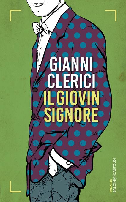 Il giovin signore - Gianni Clerici - ebook