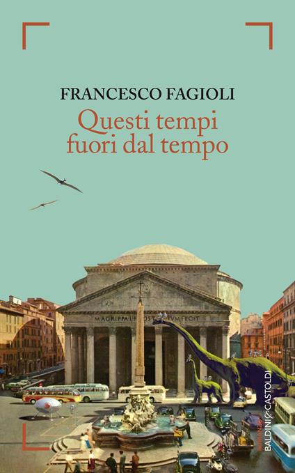 Questi tempi fuori dal tempo - Francesco Fagioli - ebook
