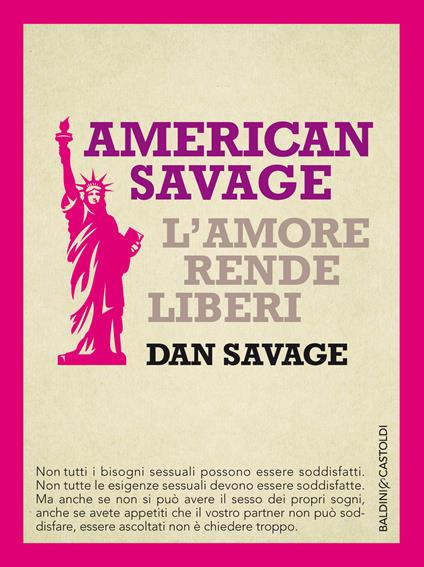 American Savage. L'amore rende liberi - Dan Savage,F. Viola - ebook