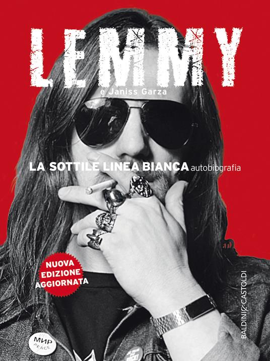 La sottile linea bianca (autobiografia) - Janiss Garza,Lemmy Kilmister,Riccardo Vianello - ebook