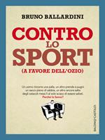 Contro lo sport (a favore dell'ozio)
