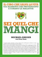 Sei quel che mangi. Il cibo che salva la vita
