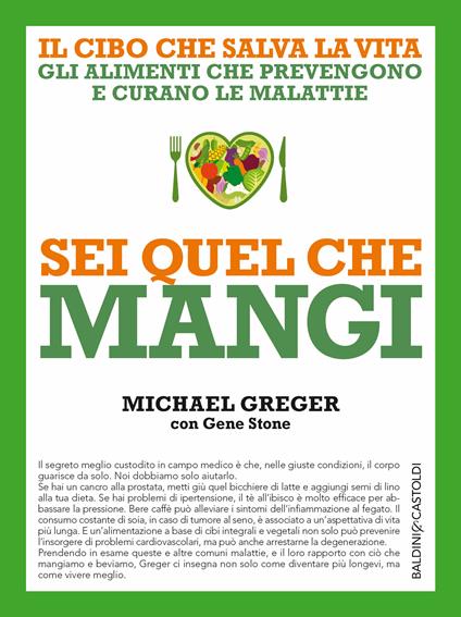 Sei quel che mangi. Il cibo che salva la vita - Michael Greger,Gene Stone,F. Cosi,A. Repossi - ebook