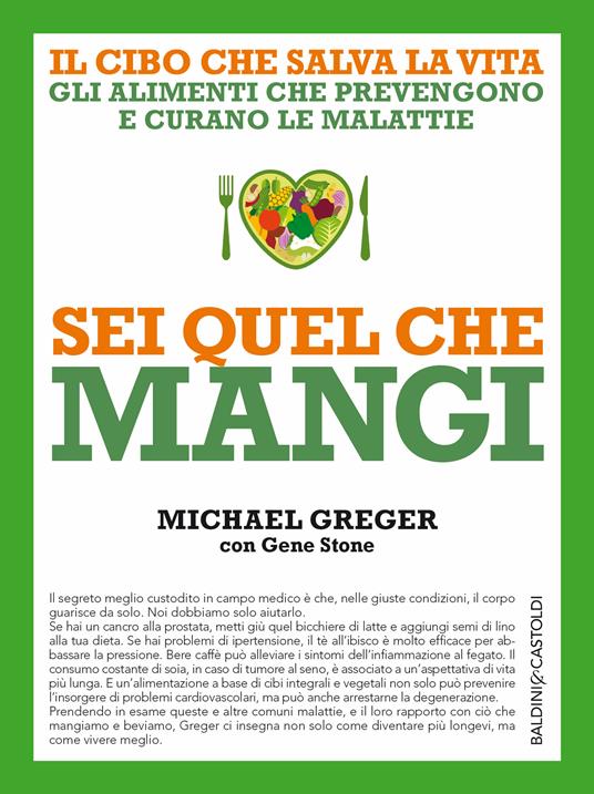 Sei quel che mangi. Il cibo che salva la vita - Michael Greger,Gene Stone,F. Cosi,A. Repossi - ebook