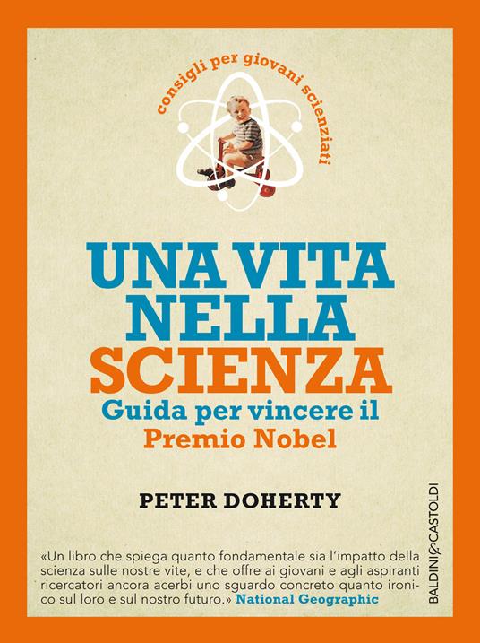 Una vita nella scienza. Guida per vincere il Premio Nobel - Peter Doherty,S. Travagli - ebook