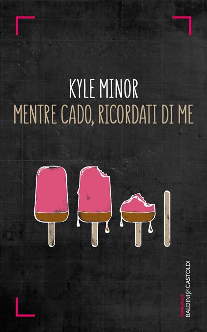 Mentre cado, ricordati di me - Kyle Minor,S. Bourlot - ebook