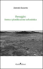 Paesaggio. Forma e pianificazione urbanistica