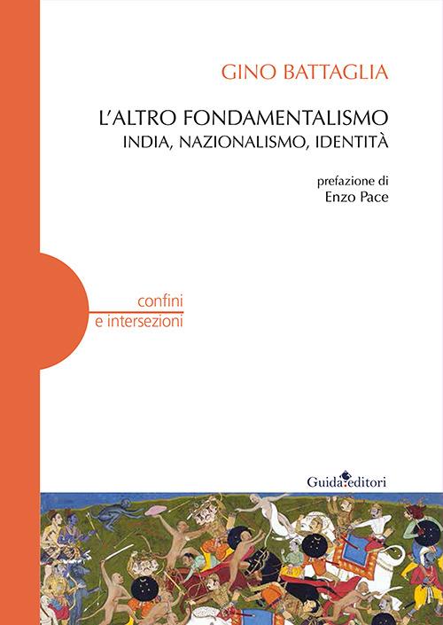 L'altro fondamentalismo. India, nazionalismo, identità - Gino Battaglia - copertina