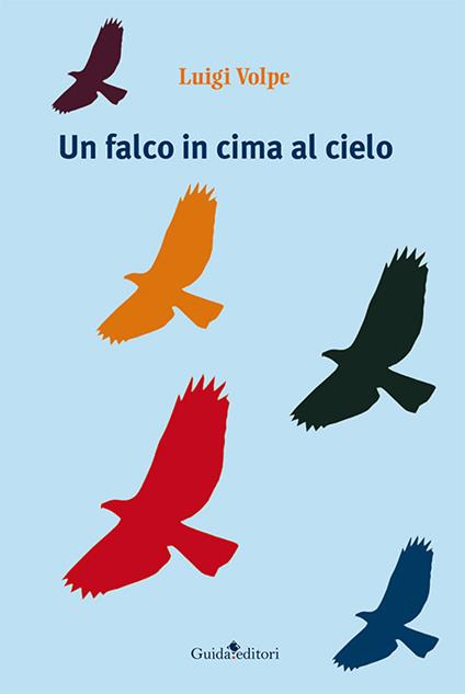 Un falco in cima al cielo - Luigi Volpe - copertina
