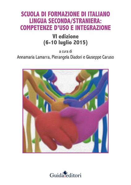 Scuola di formazione di italiano lingua seconda/straniera: competenze d'uso e integrazione - copertina