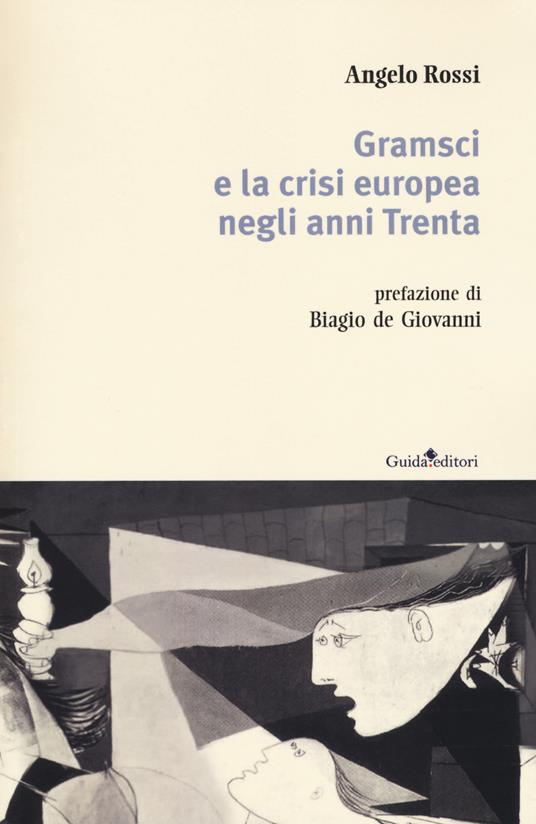 Gramsci e la crisi europea negli anni Trenta - Angelo Rossi - copertina