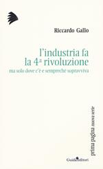 L' industria fa la 4ª rivoluzione ma solo dove c'è e sempreché sopravviva