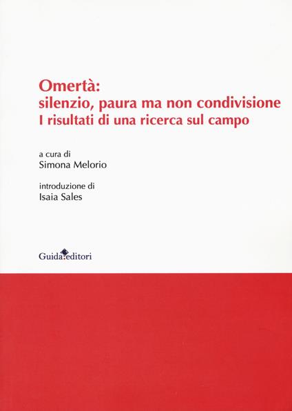 Omertà: silenzio, paura ma non condivisione. I risultati di una ricerca sul campo - copertina