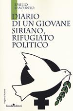 Diario di un giovane siriano, rifugiato politico