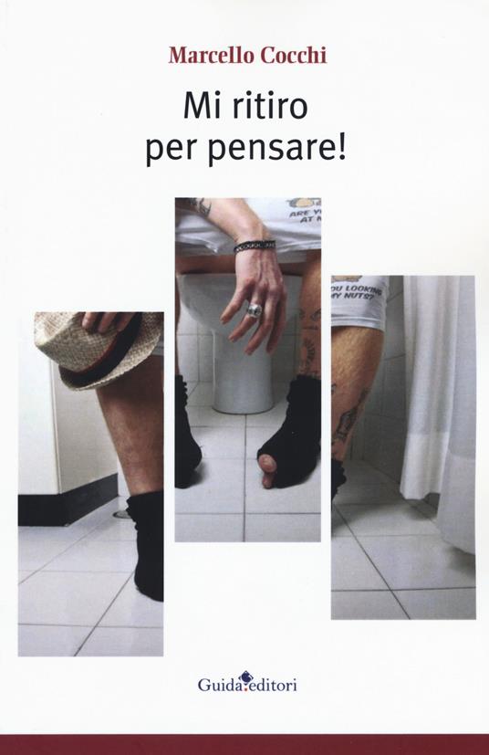 Mi ritiro per pensare! - Marcello Cocchi - copertina