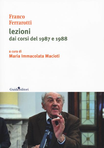 Lezioni dai corsi del 1987 e 1988 - Franco Ferrarotti - copertina