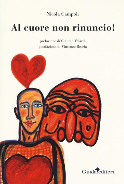 Al cuore non rinuncio! - Nicola Campoli - copertina