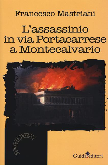 L'assassinio in via Portacarrese a Montecalvario - Francesco Mastriani - copertina