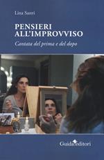 Pensieri all'improvviso. Cantata di prima e dopo