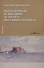 Dallo scoglio di Megaride al vicolo dell'Immacolatella